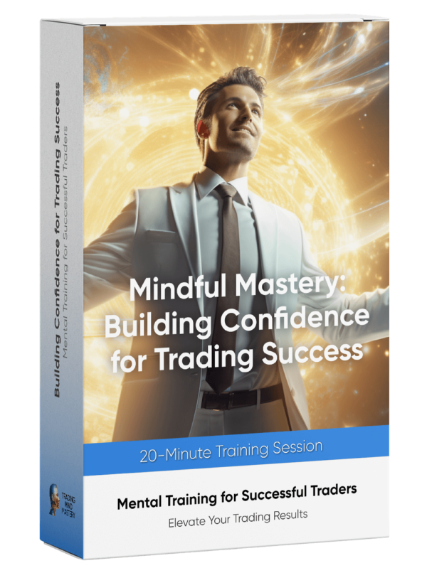 Mental Training: Building Confidence for Trading Success 20 min